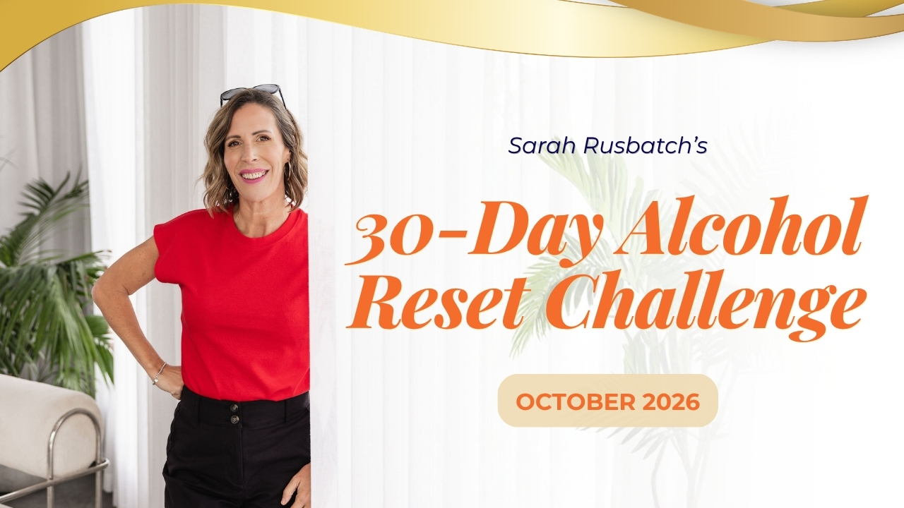 30-Day Alcohol Reset Challenge with Sarah Rusbatch